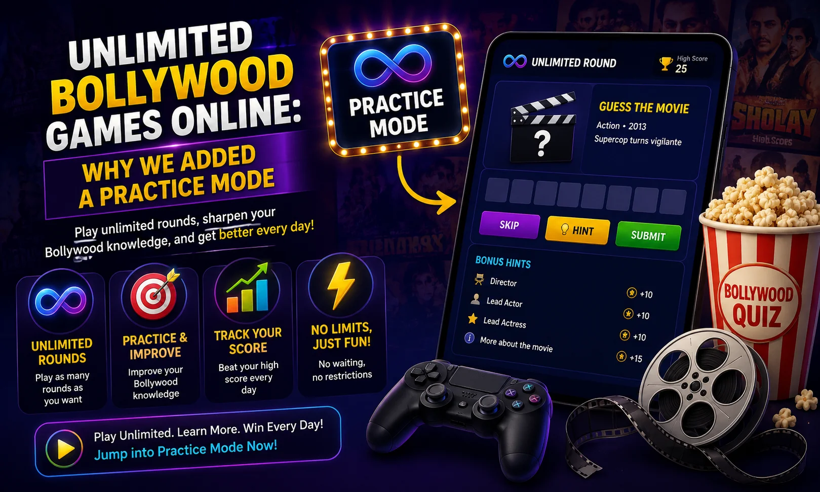 Unlimited Bollywood games online featuring Practice Mode, unlimited rounds, movie clues, score tracking, and a Bollywood movie guessing quiz.